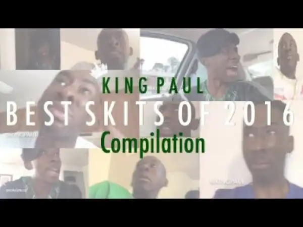 Video: King Paul – Best Skits